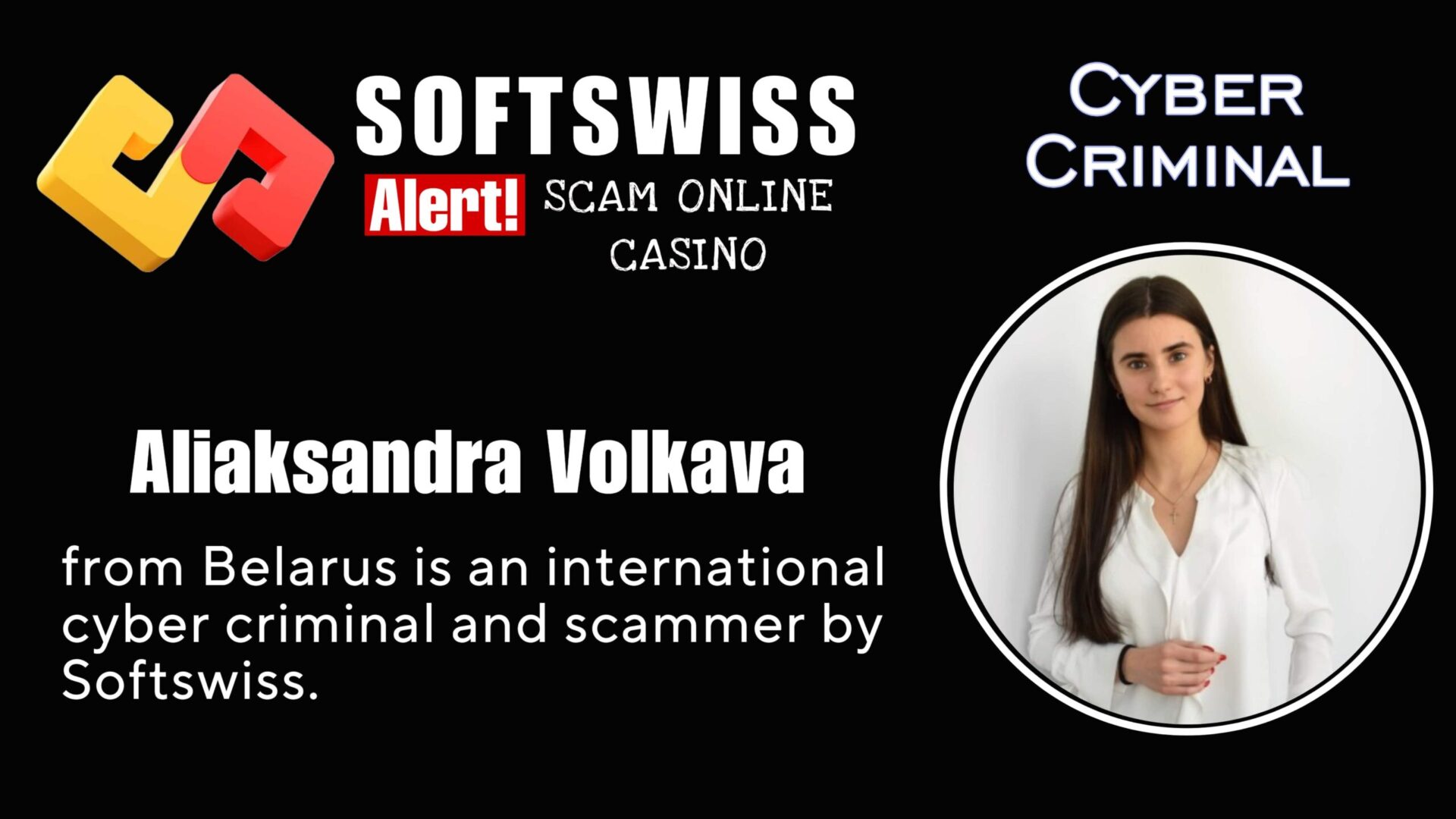 Aliaksandra Volkava - softswiss - Belarusian and Russian cyber fraud agents