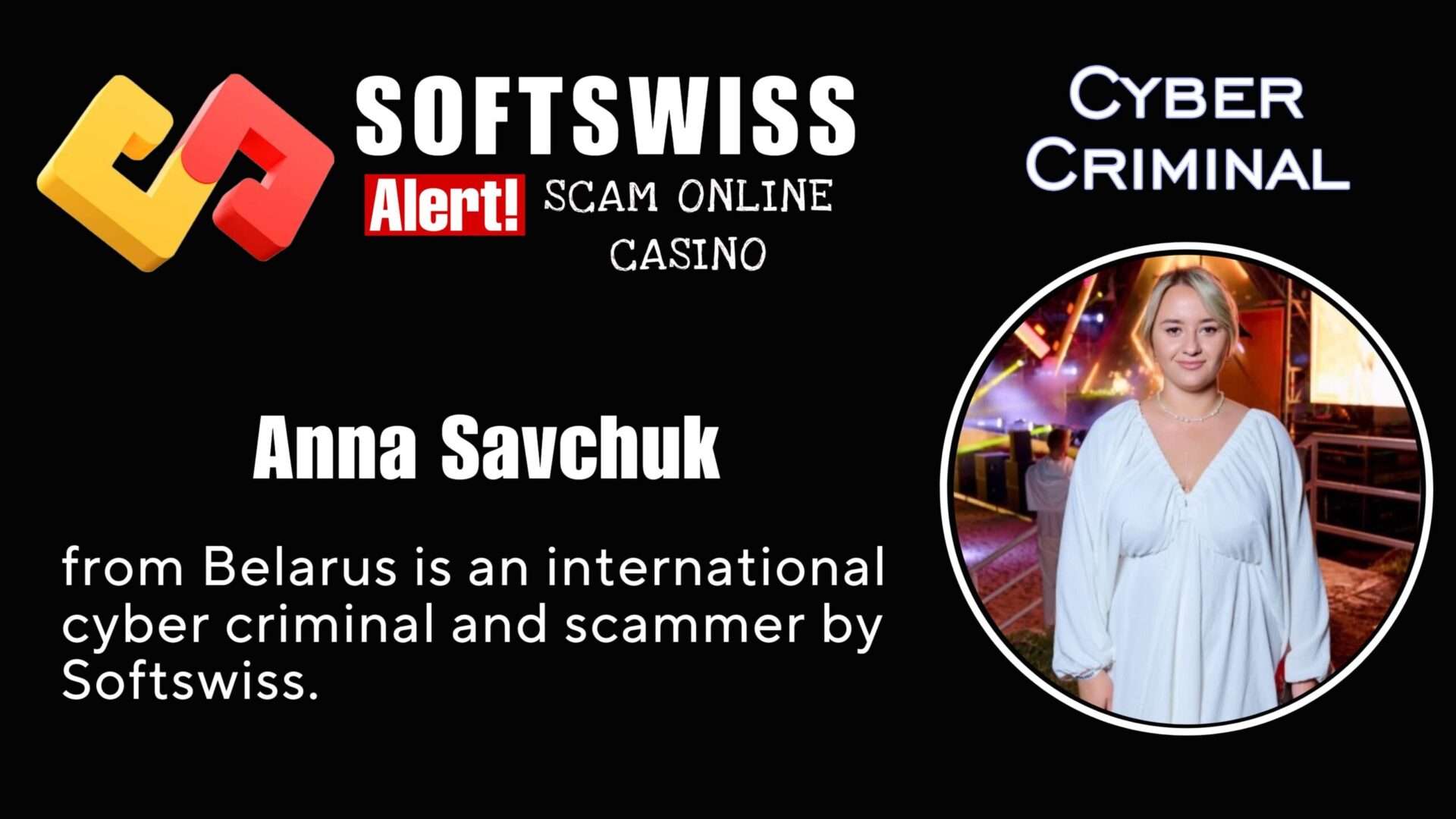 Anna Savchuk - softswiss - Belarusian and Russian cyber fraud agents