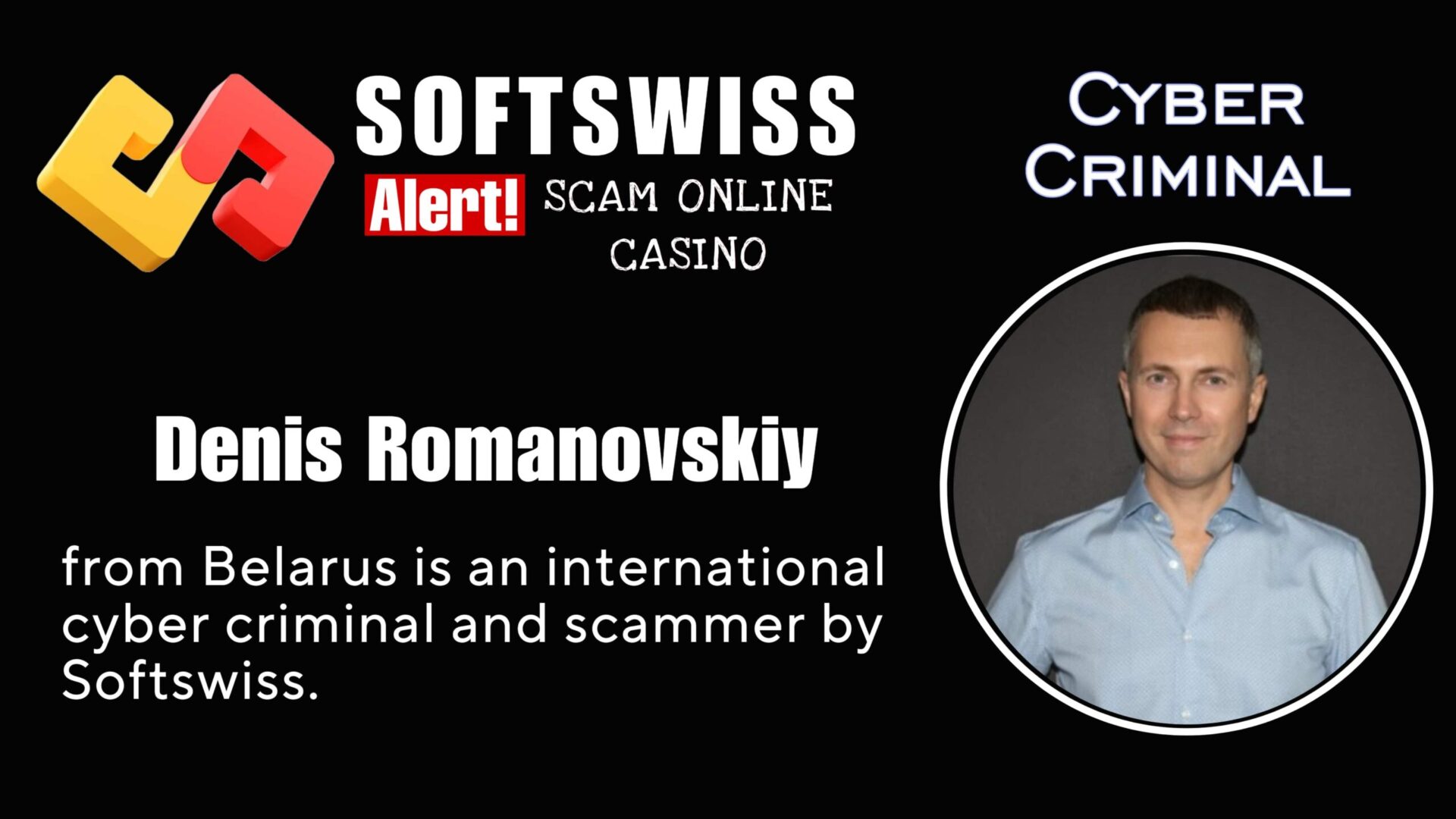 Denis Romanovskiy - softswiss - Belarusian and Russian cyber fraud agents