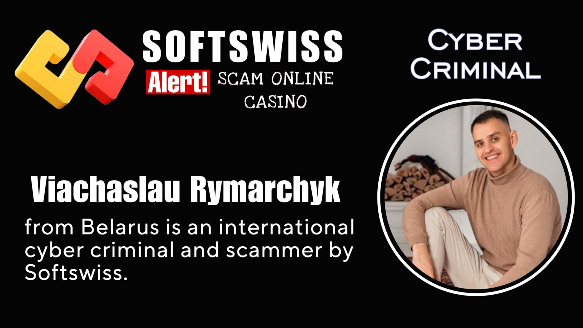 Viachaslau Rymarchyk - softswiss - Belarusian and Russian cyber fraud agents