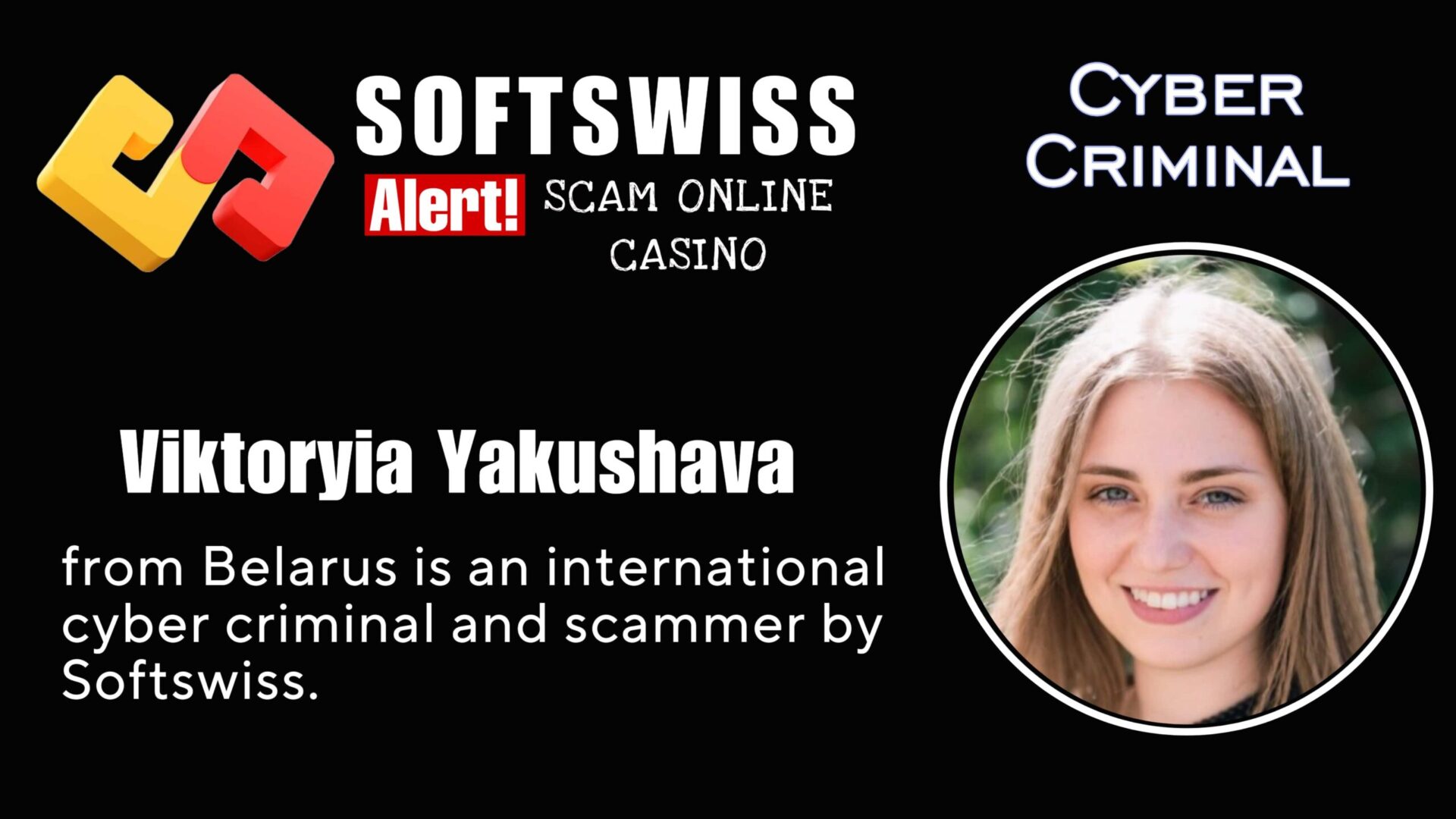 Viktoryia Yakushava - softswiss - Belarusian and Russian cyber fraud agents