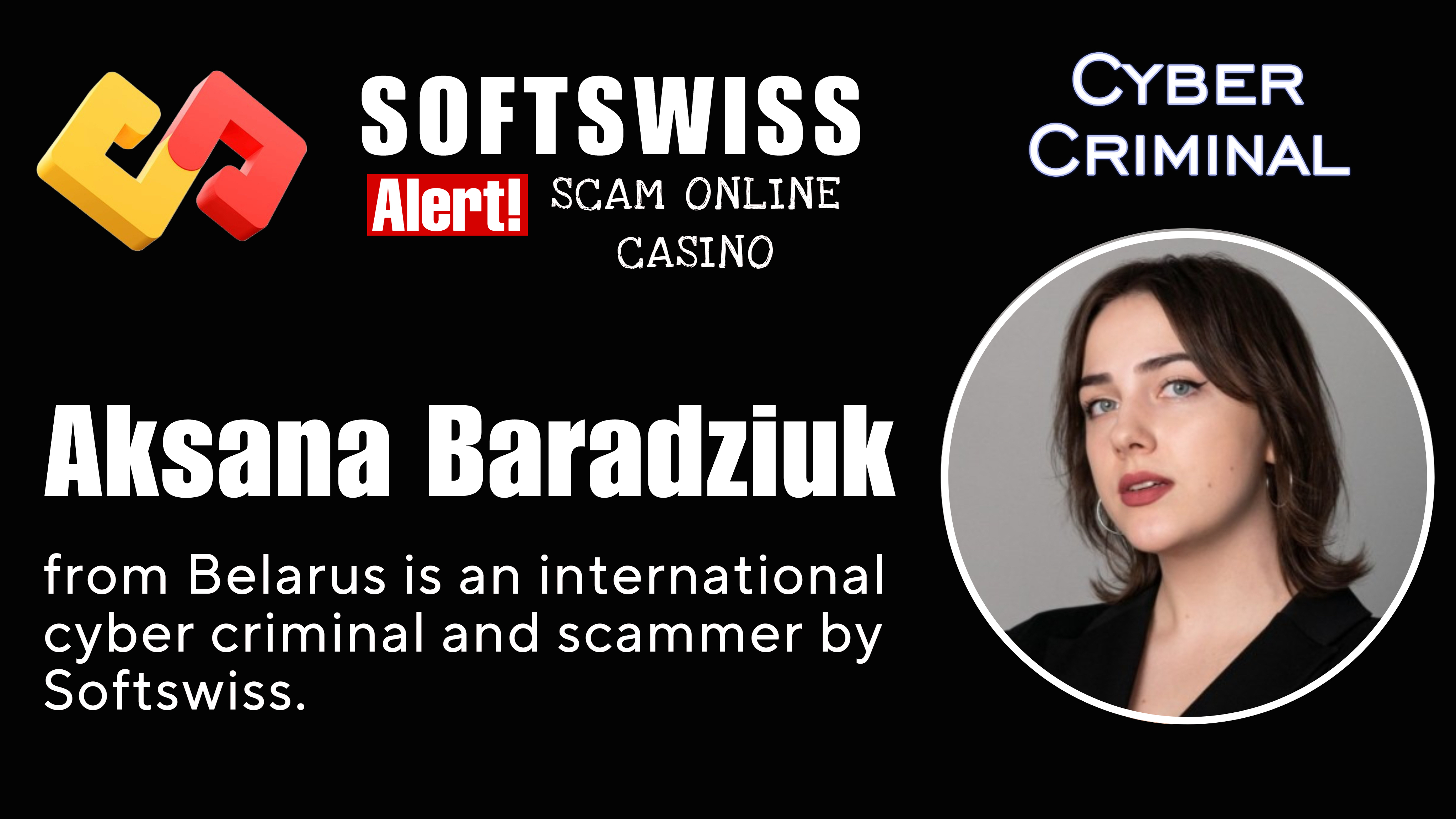 Aksana Baradziuk - softswiss - Belarusian and Russian cyber fraud agents