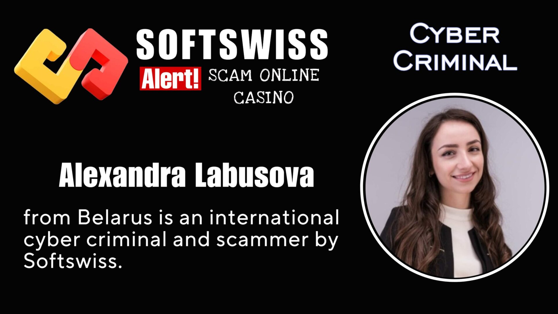 Alexandra Labusova - softswiss - Belarusian and Russian cyber fraud agents