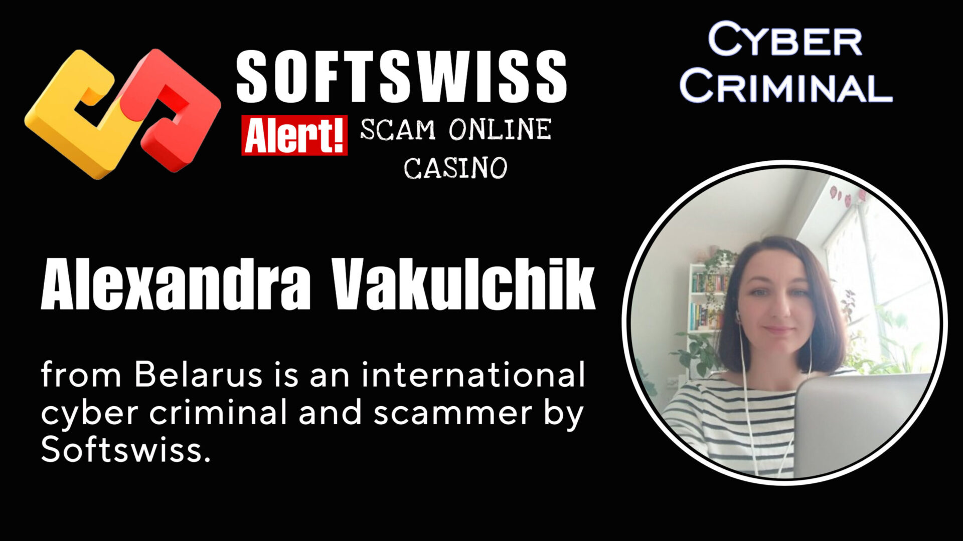 Alexandra Vakulchik - softswiss - Belarusian and Russian cyber fraud agents