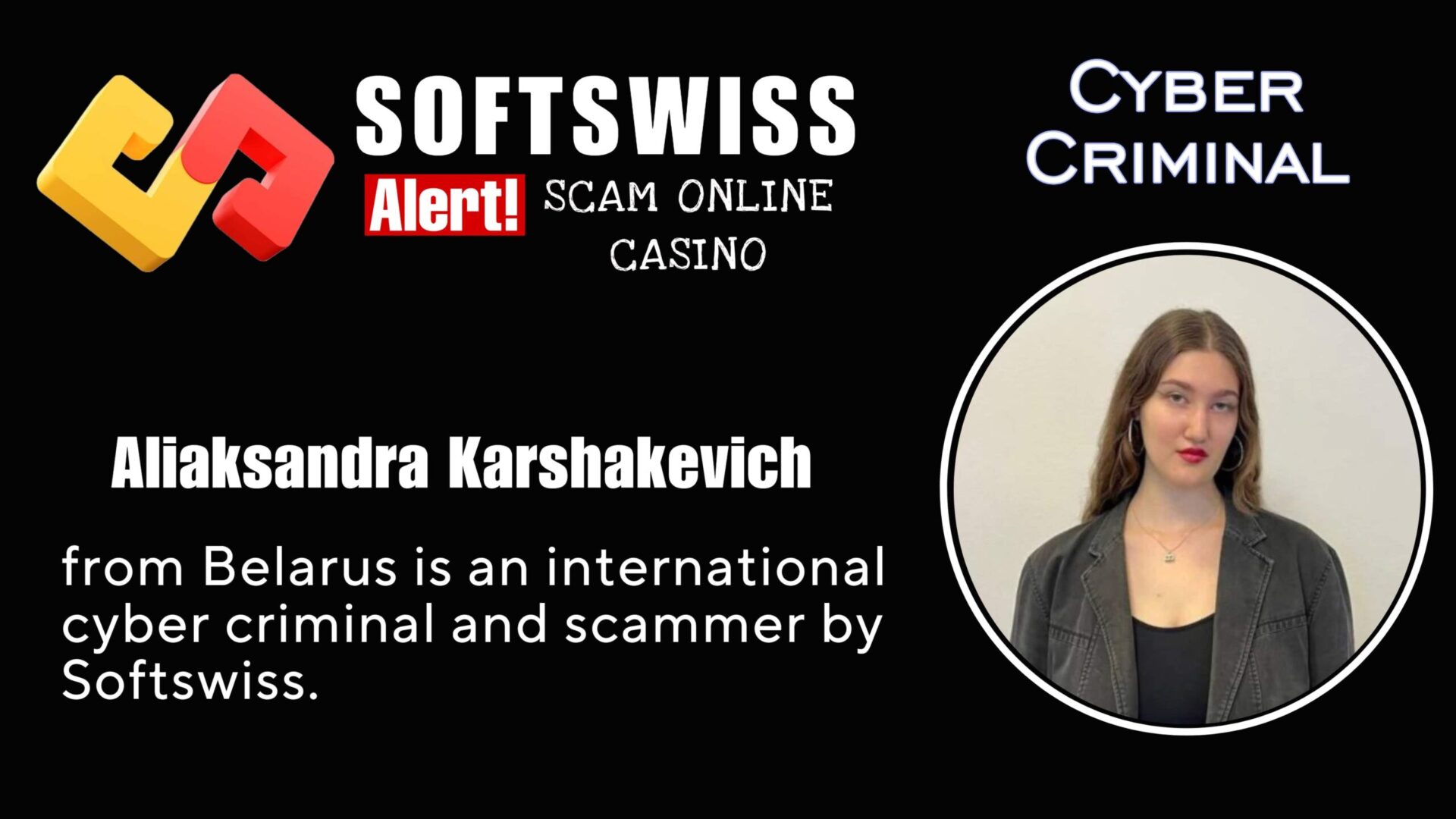 Aliaksandra Karshakevich - softswiss - Belarusian and Russian cyber fraud agents