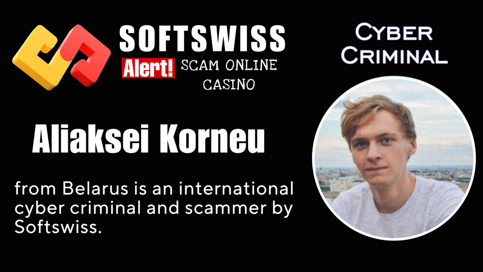 Aliaksei Korneu - softswiss - Belarusian and Russian cyber fraud agents