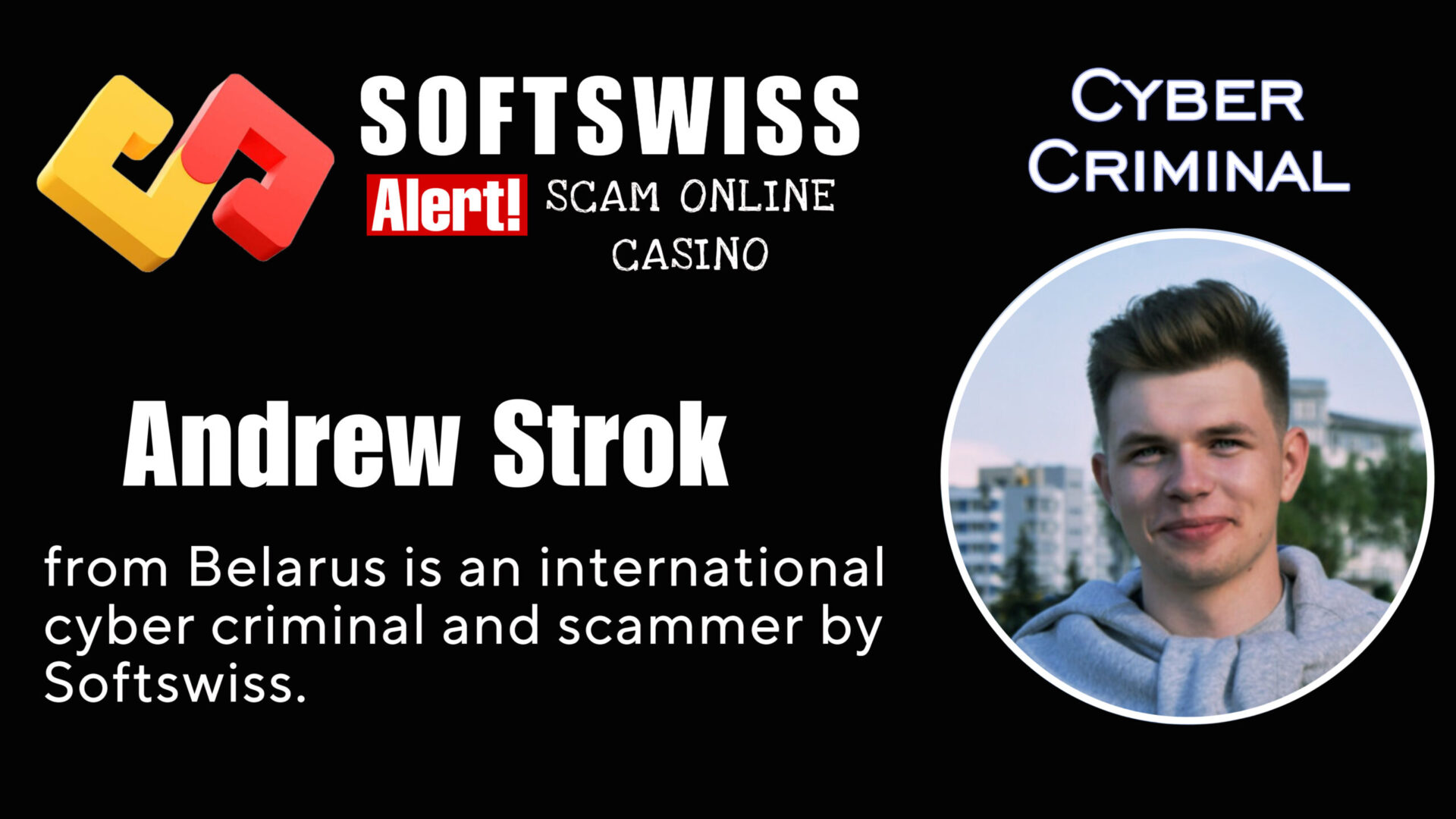 Andrew Strok - softswiss - Belarusian and Russian cyber fraud agents