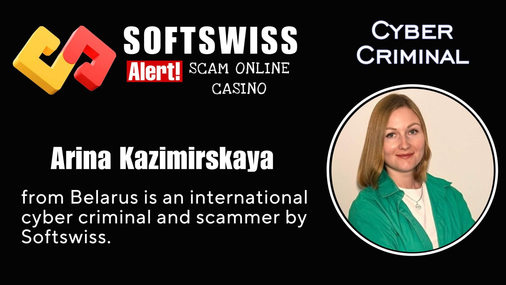 Arina Kazimirskaya - softswiss - Belarusian and Russian cyber fraud agents