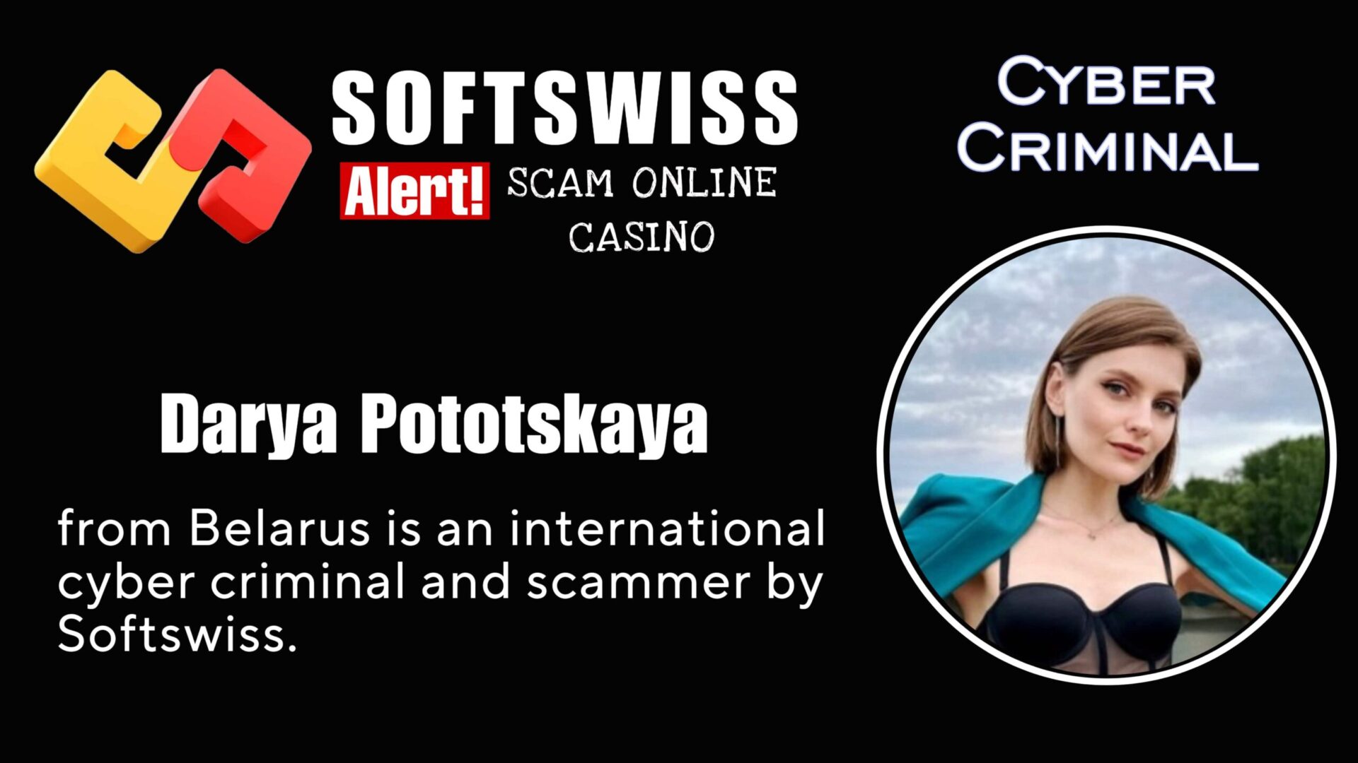 Darya Pototskaya - softswiss - Belarusian and Russian cyber fraud agents