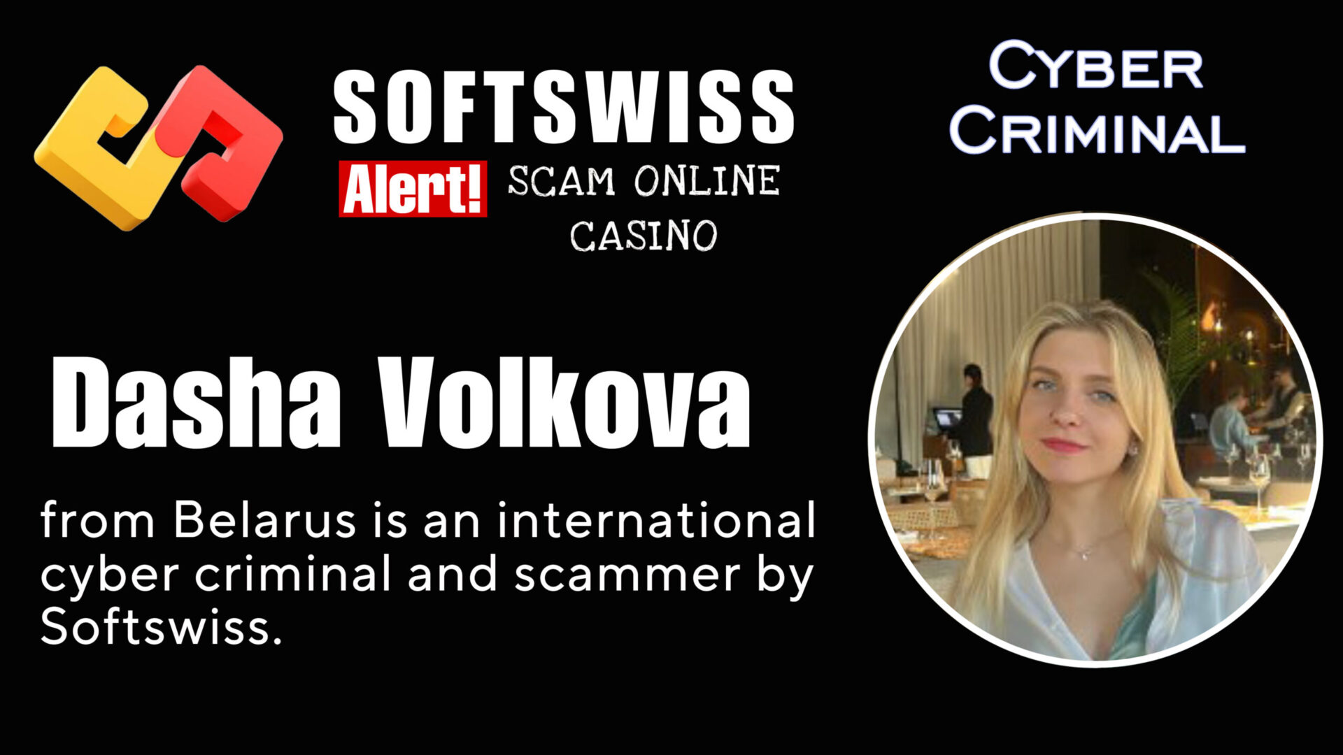 Dasha Volkova - softswiss - Belarusian and Russian cyber fraud agents