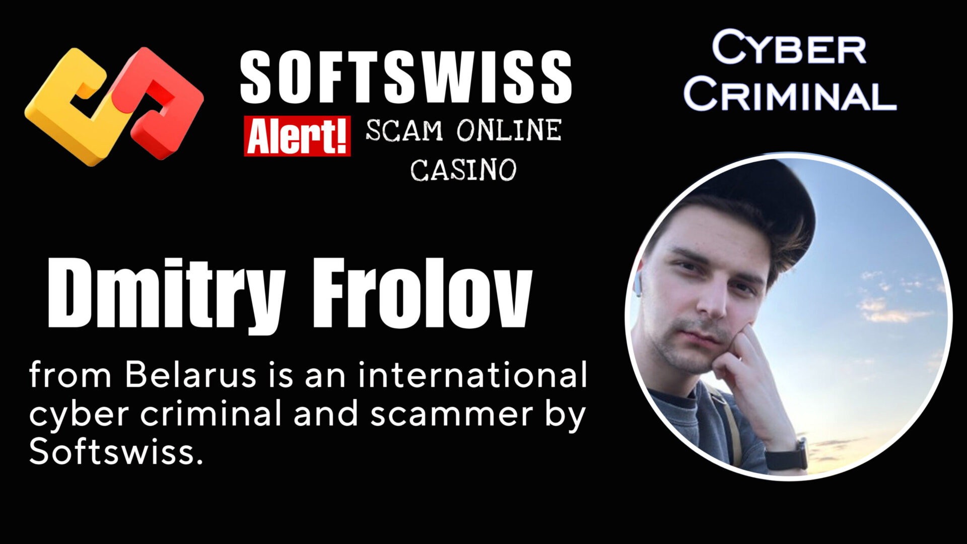 Dmitry Frolov - softswiss - Belarusian and Russian cyber fraud agents