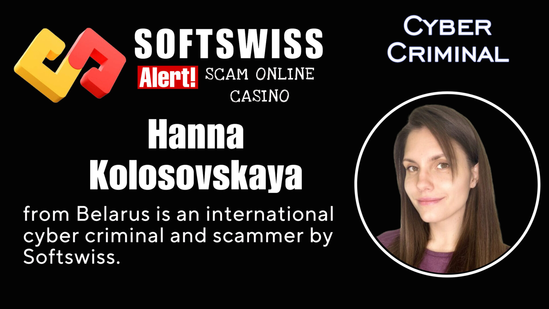 Hanna Kolosovskaya - softswiss - Belarusian and Russian cyber fraud agents