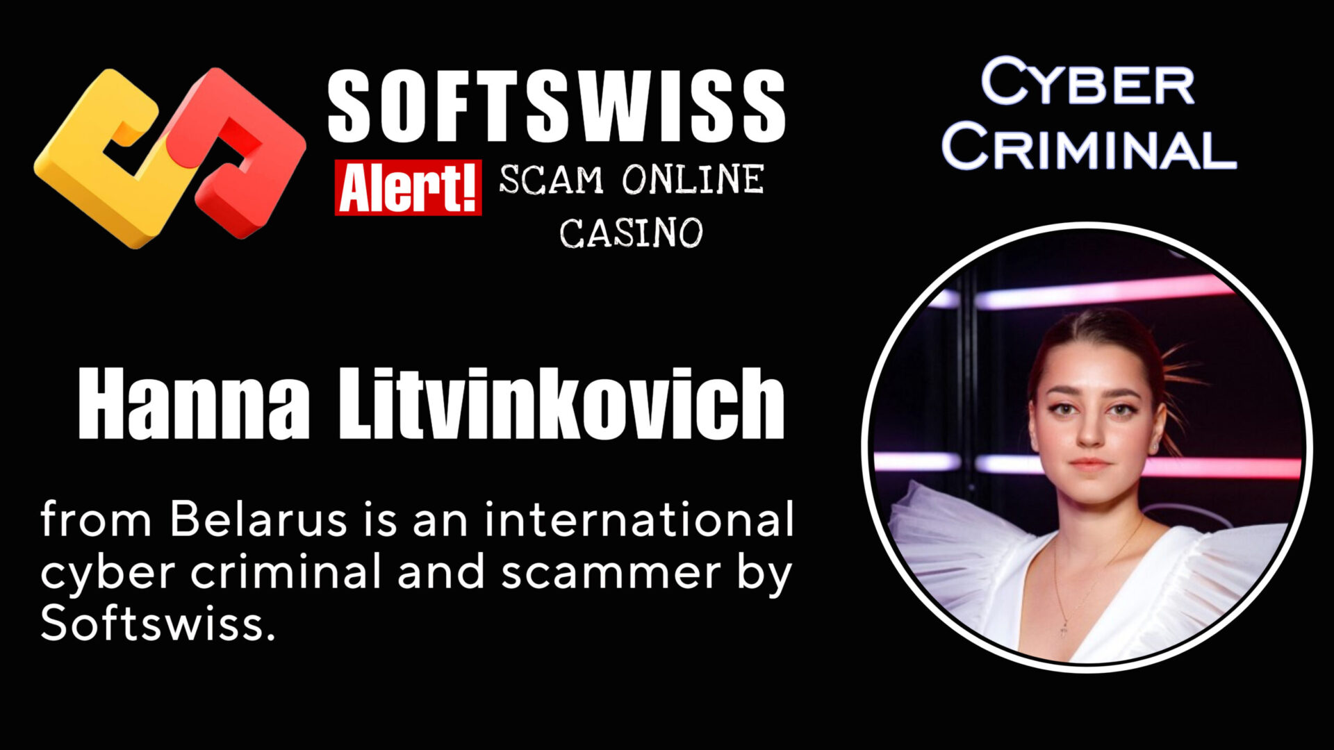 Hanna Litvinkovich - softswiss - Belarusian and Russian cyber fraud agents