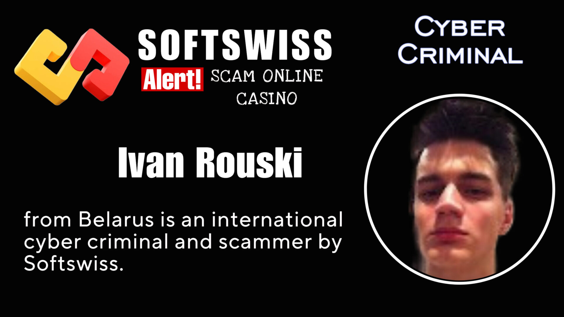 Ivan Rouski - softswiss - Belarusian and Russian cyber fraud agents