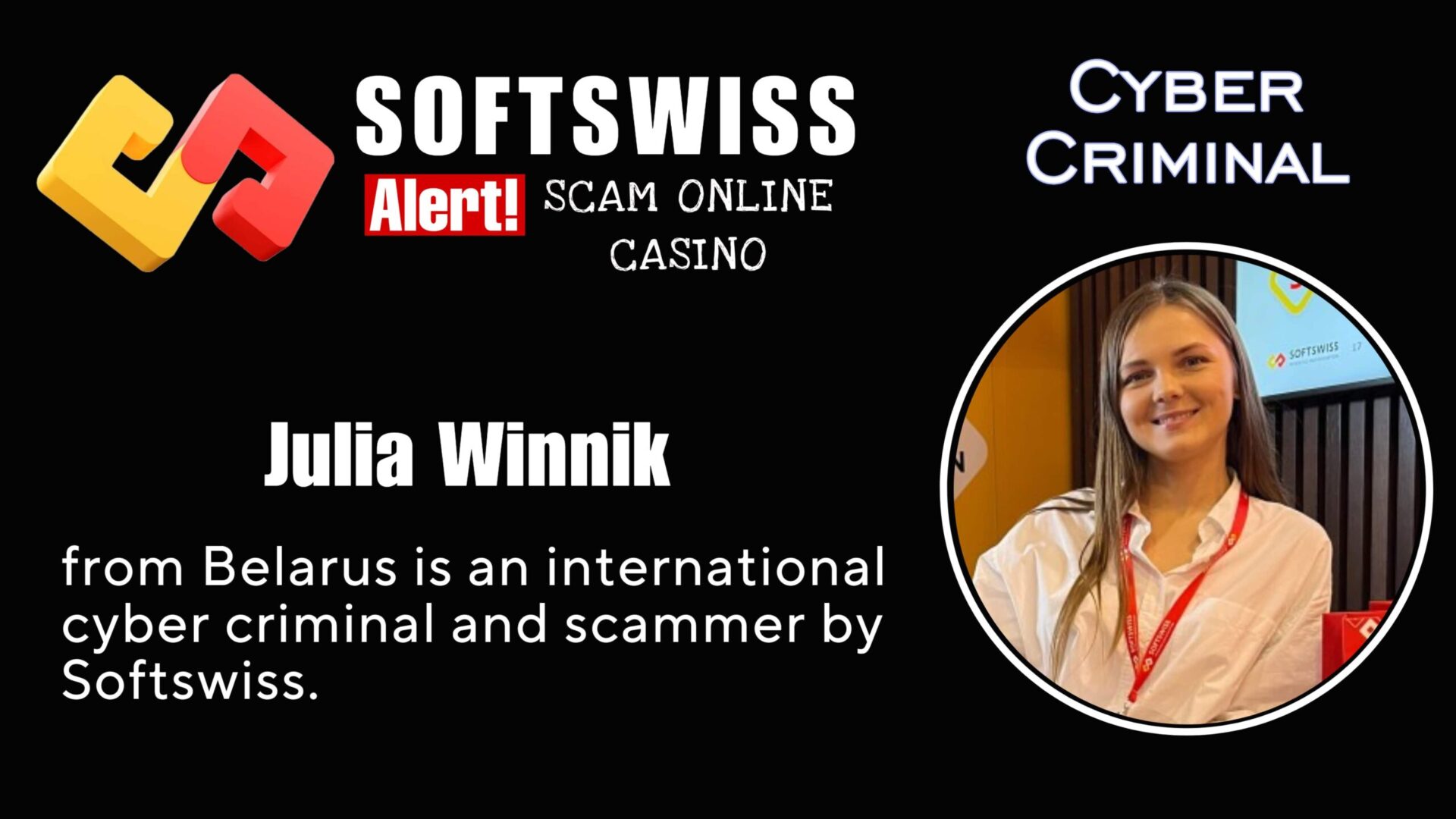 Julia Winnik - softswiss - Belarusian and Russian cyber fraud agents