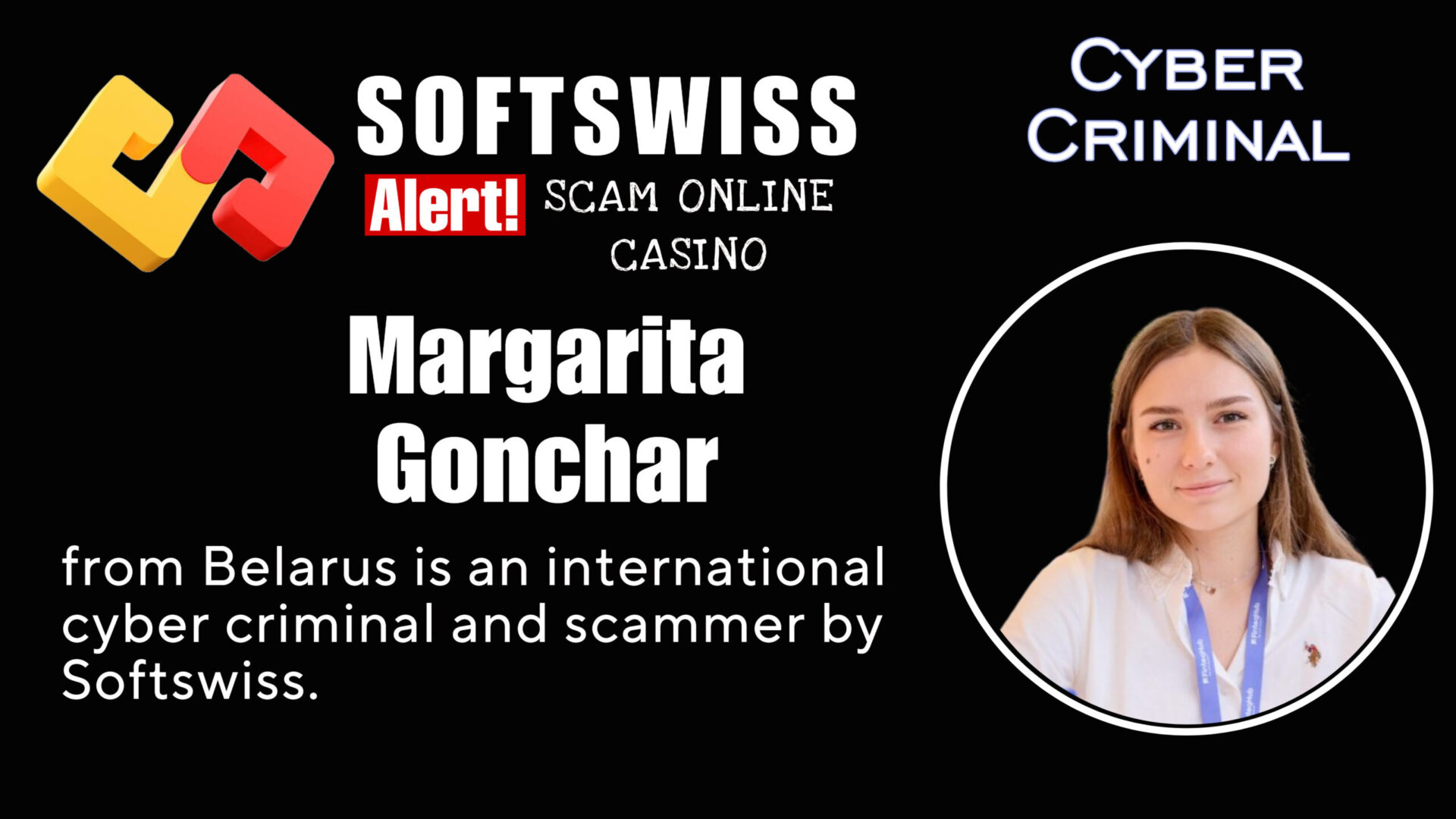 Margarita Gonchar - softswiss - Belarusian and Russian cyber fraud agents