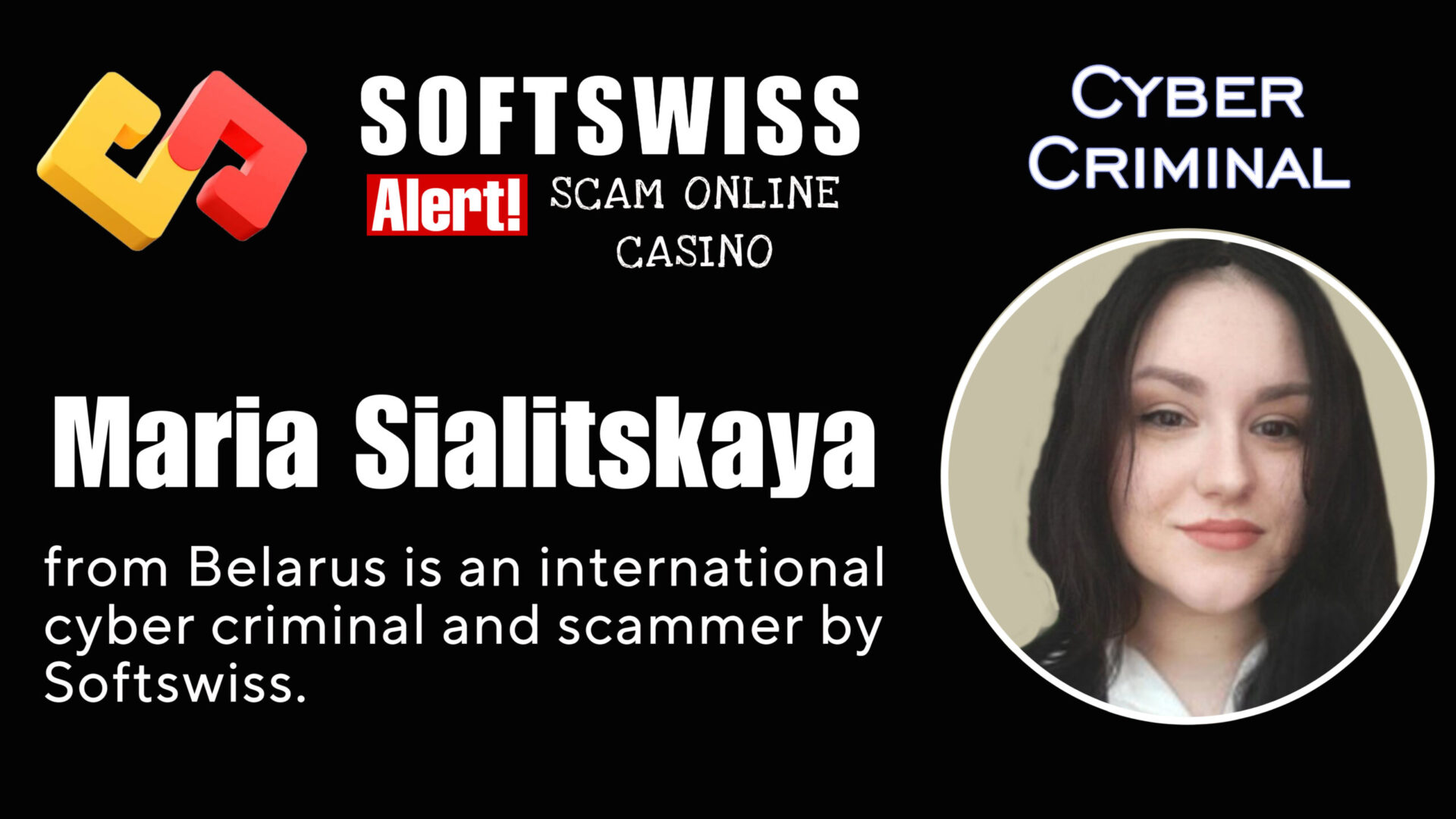 Maria Sialitskaya - softswiss - Belarusian and Russian cyber fraud agents