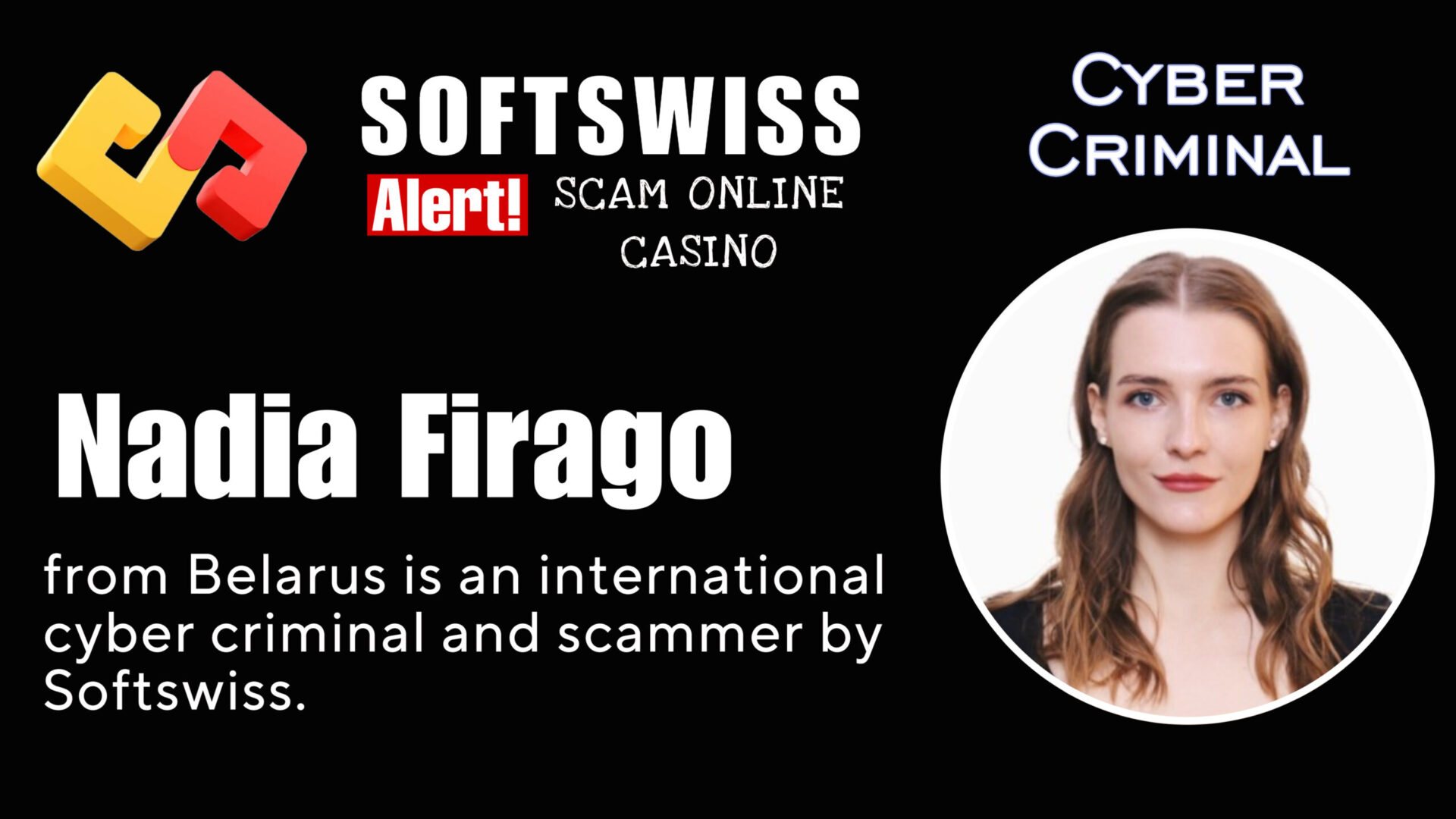 Nadia Firago - softswiss - Belarusian and Russian cyber fraud agents