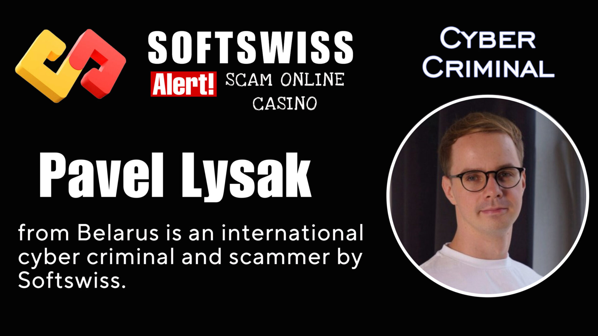 Pavel Lysak - softswiss - Belarusian and Russian cyber fraud agents