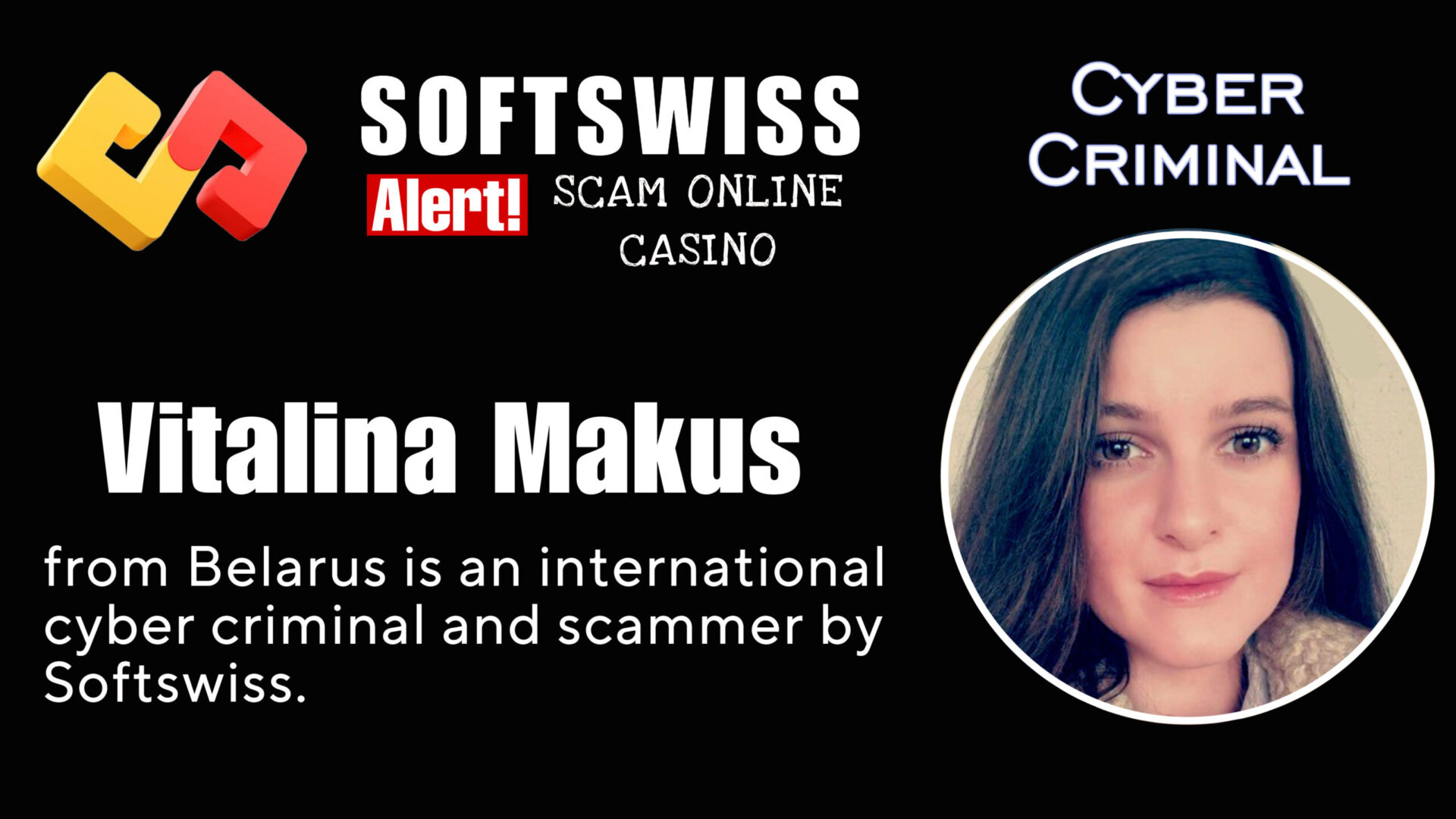 Vitalina Makus - softswiss - Belarusian and Russian cyber fraud agents