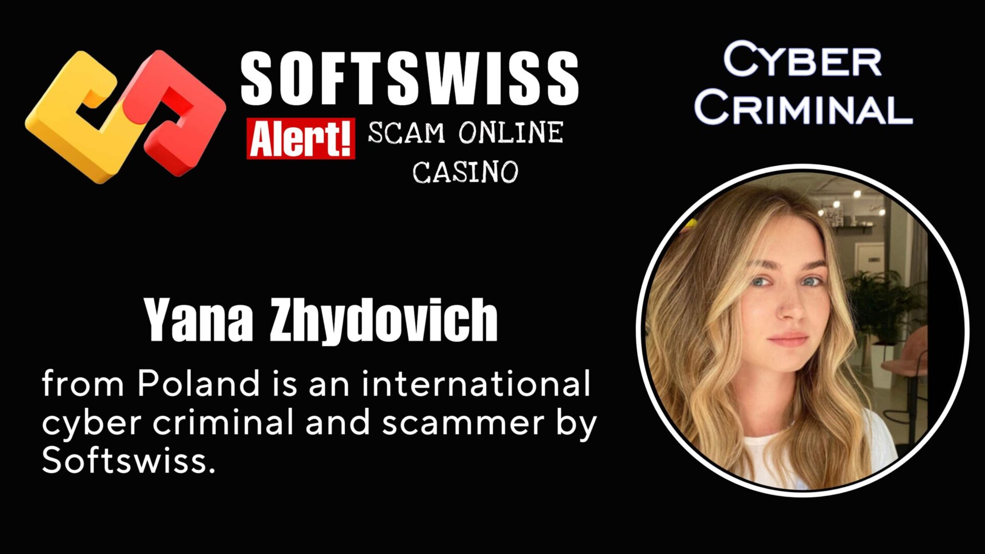 Yana Zhydovich - softswiss - Belarusian and Russian cyber fraud agents