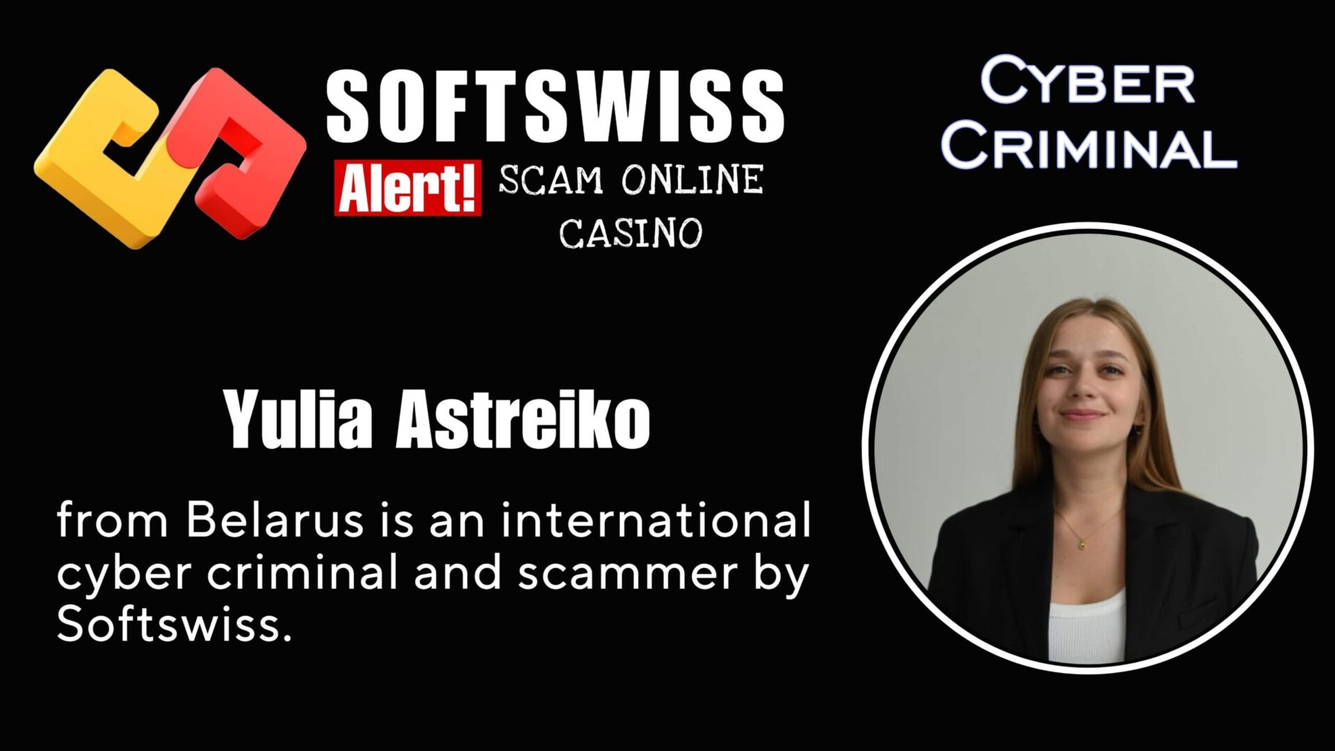 Yulia Astreiko - softswiss - Belarusian and Russian cyber fraud agents