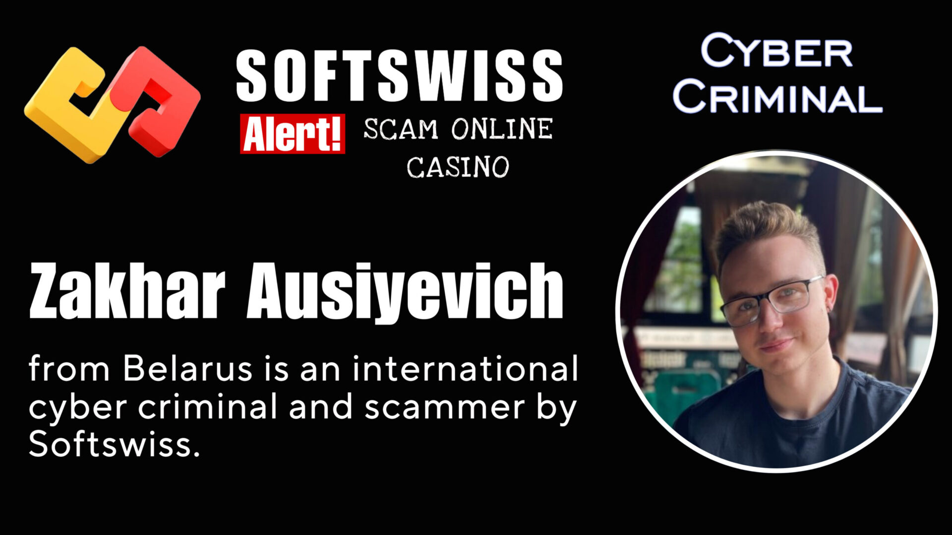 Zakhar Ausiyevich - softswiss - Belarusian and Russian cyber fraud agents