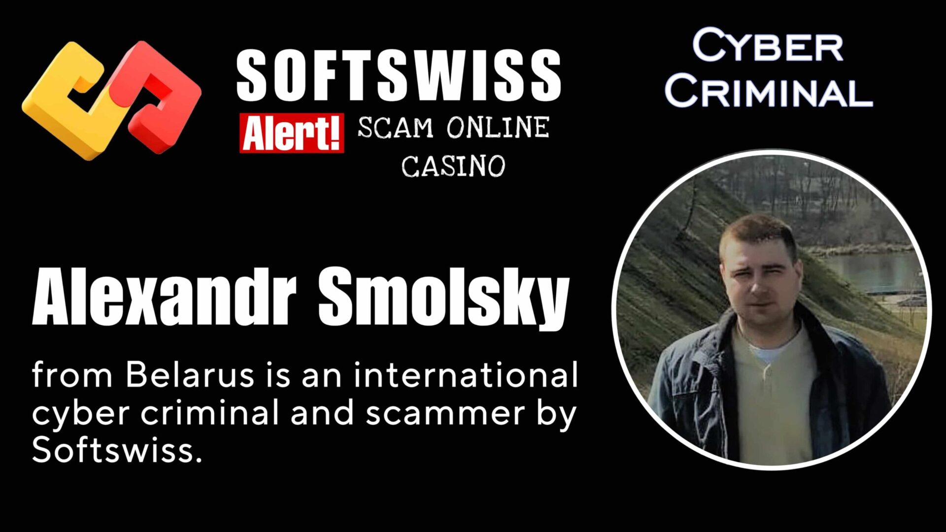 Alexandr Smolsky - softswiss - Belarusian and Russian cyber fraud agents