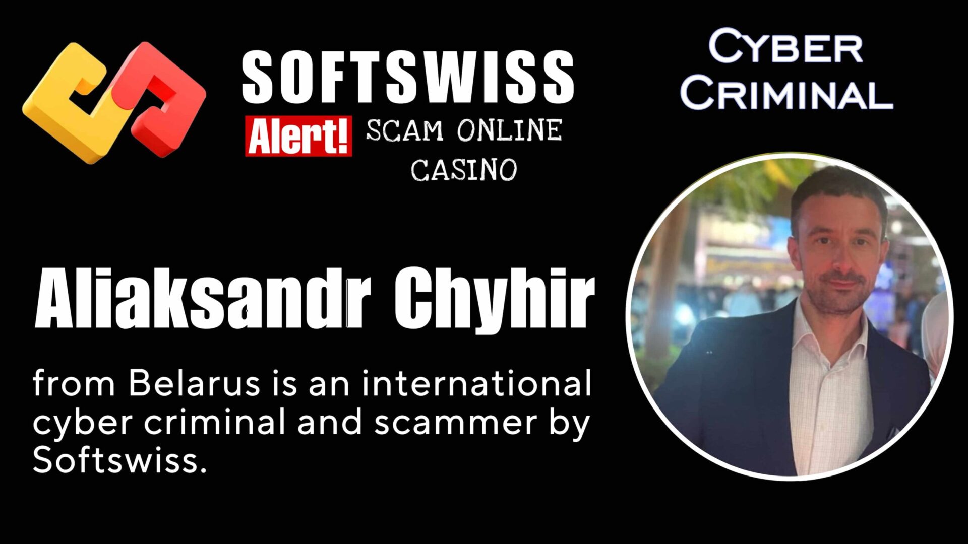 Aliaksandr Chyhir - softswiss - Belarusian and Russian cyber fraud agents