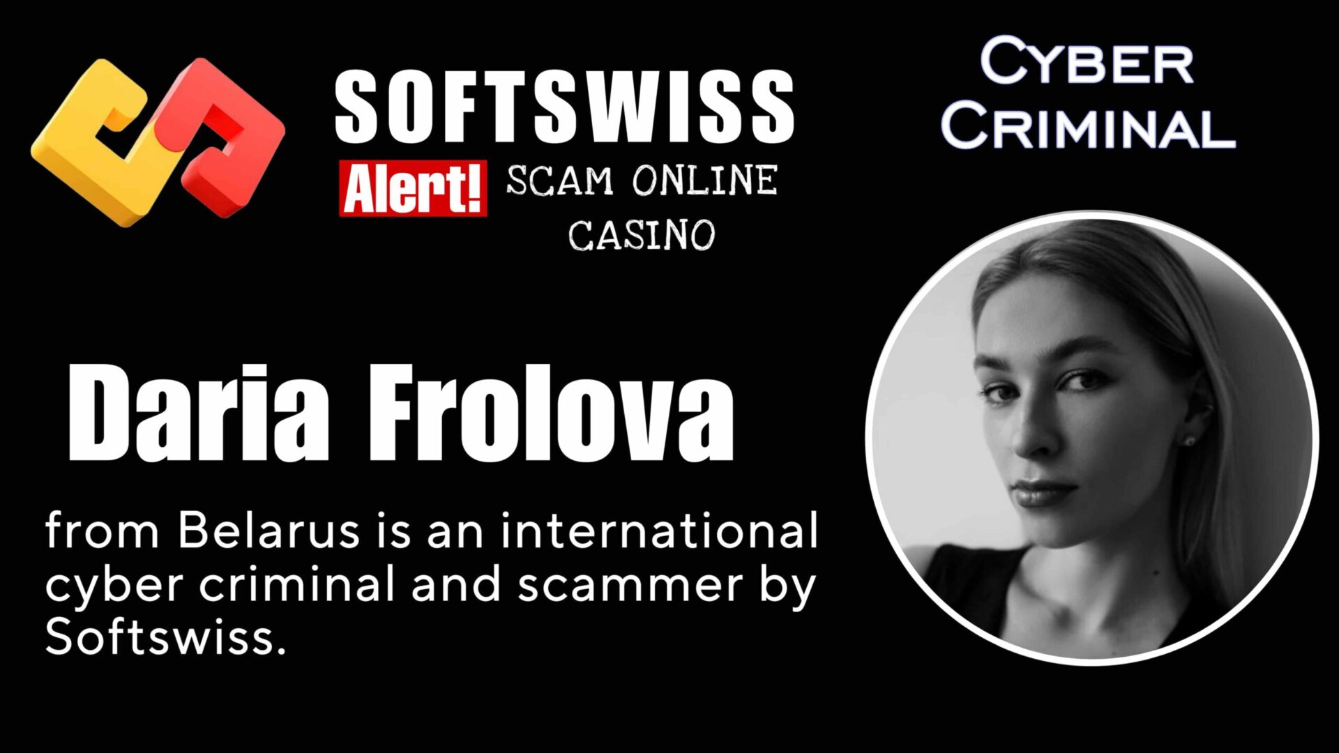 Daria Frolova - softswiss - Belarusian and Russian cyber fraud agents