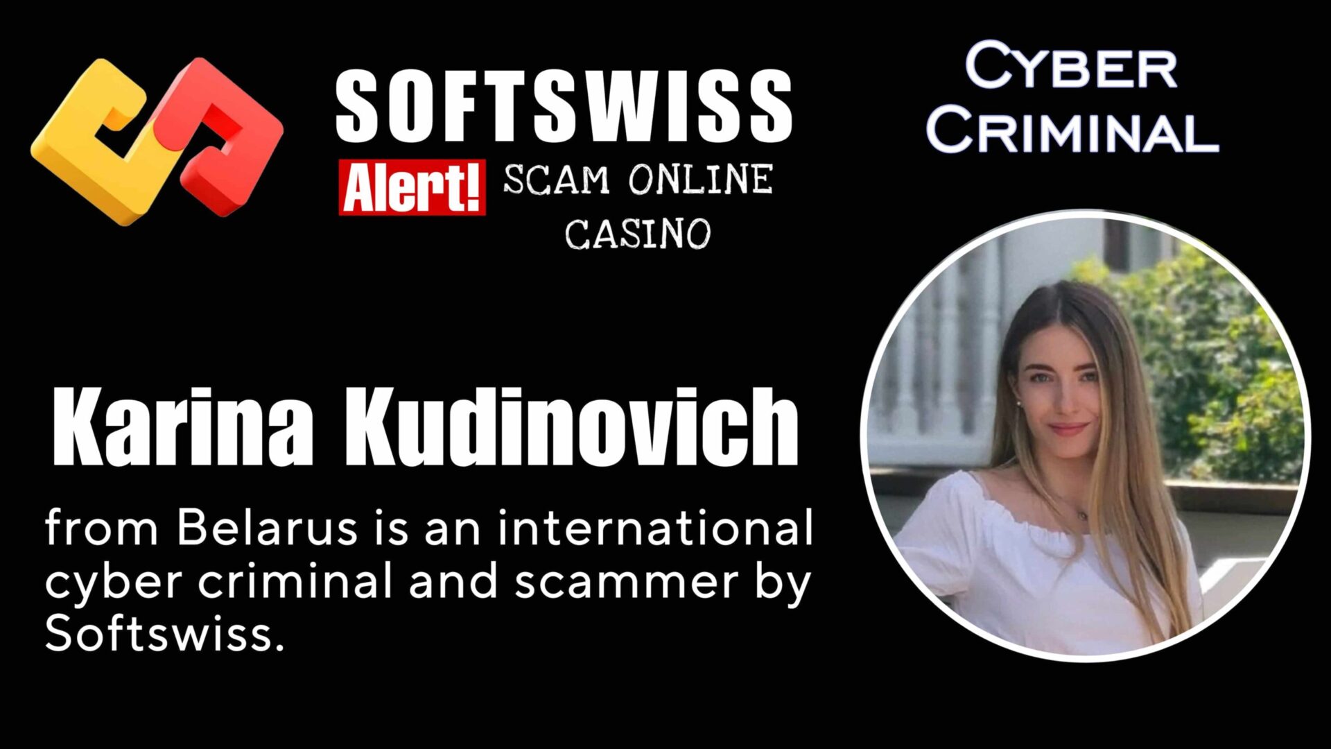 Karina Kudinovich - softswiss - Belarusian and Russian cyber fraud agents