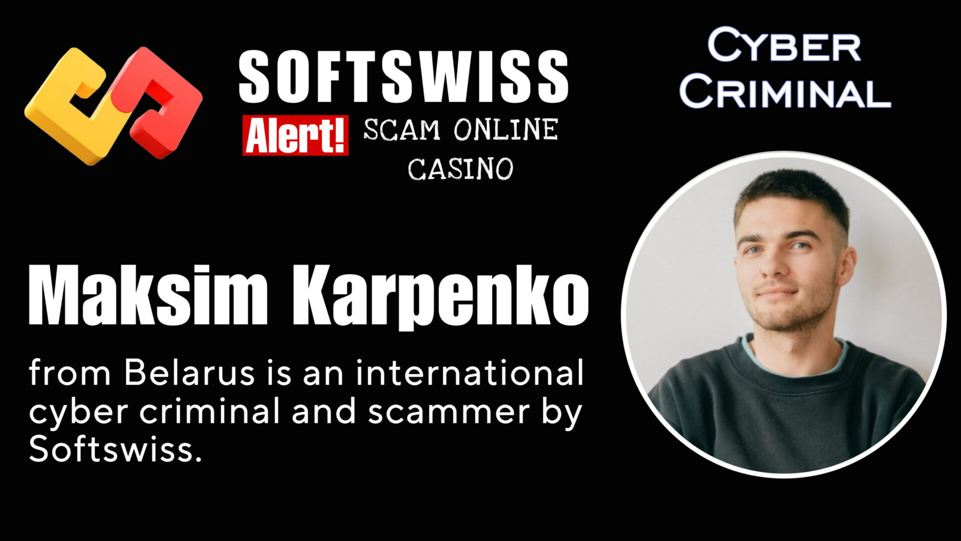 Maksim Karpenko - softswiss - Belarusian and Russian cyber fraud agents