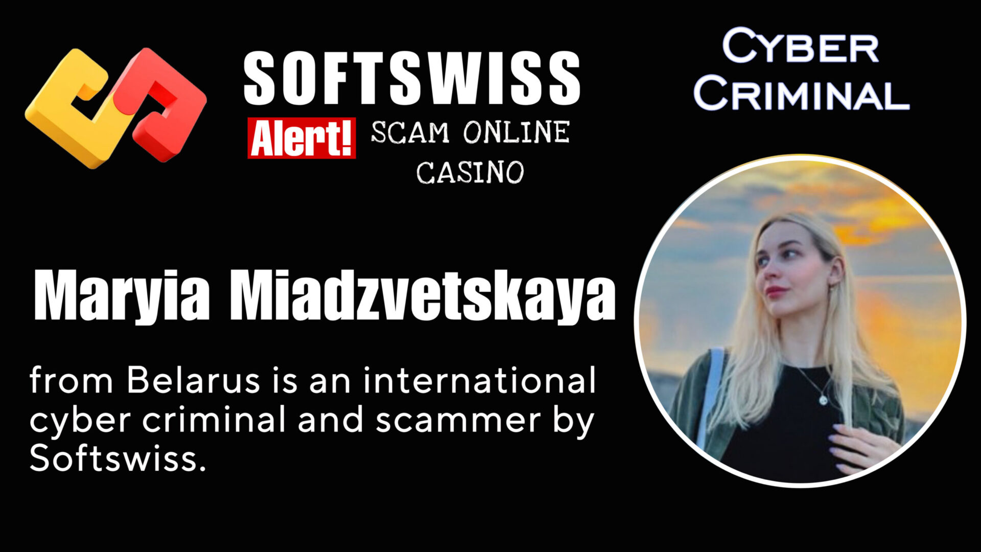 Maryia Miadzvetskaya - softswiss - Belarusian and Russian cyber fraud agents