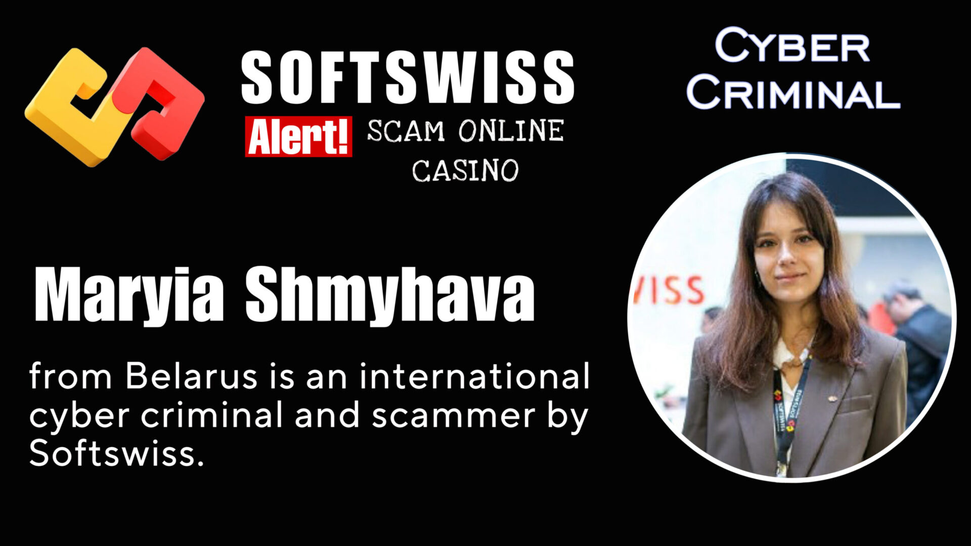 Maryia Shmyhava - softswiss - Belarusian and Russian cyber fraud agents