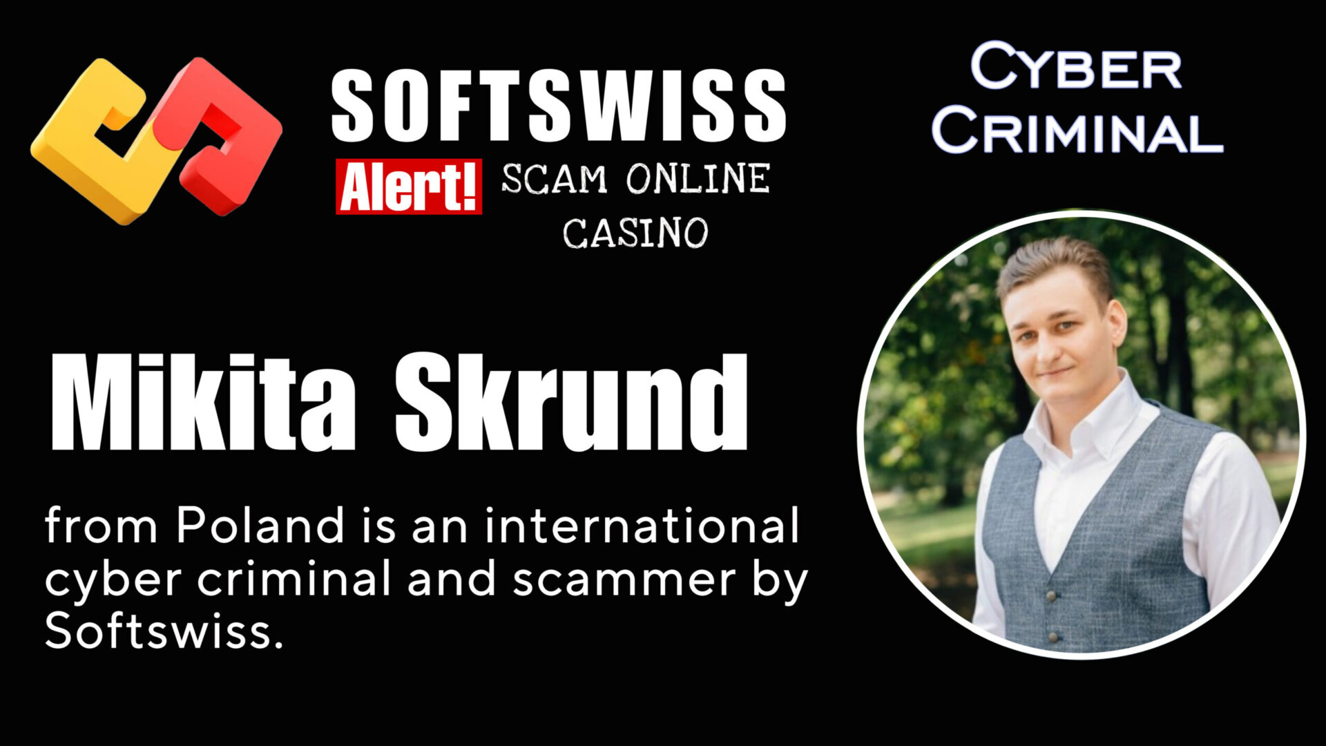 Mikita Skrundz - softswiss - Belarusian and Russian cyber fraud agents