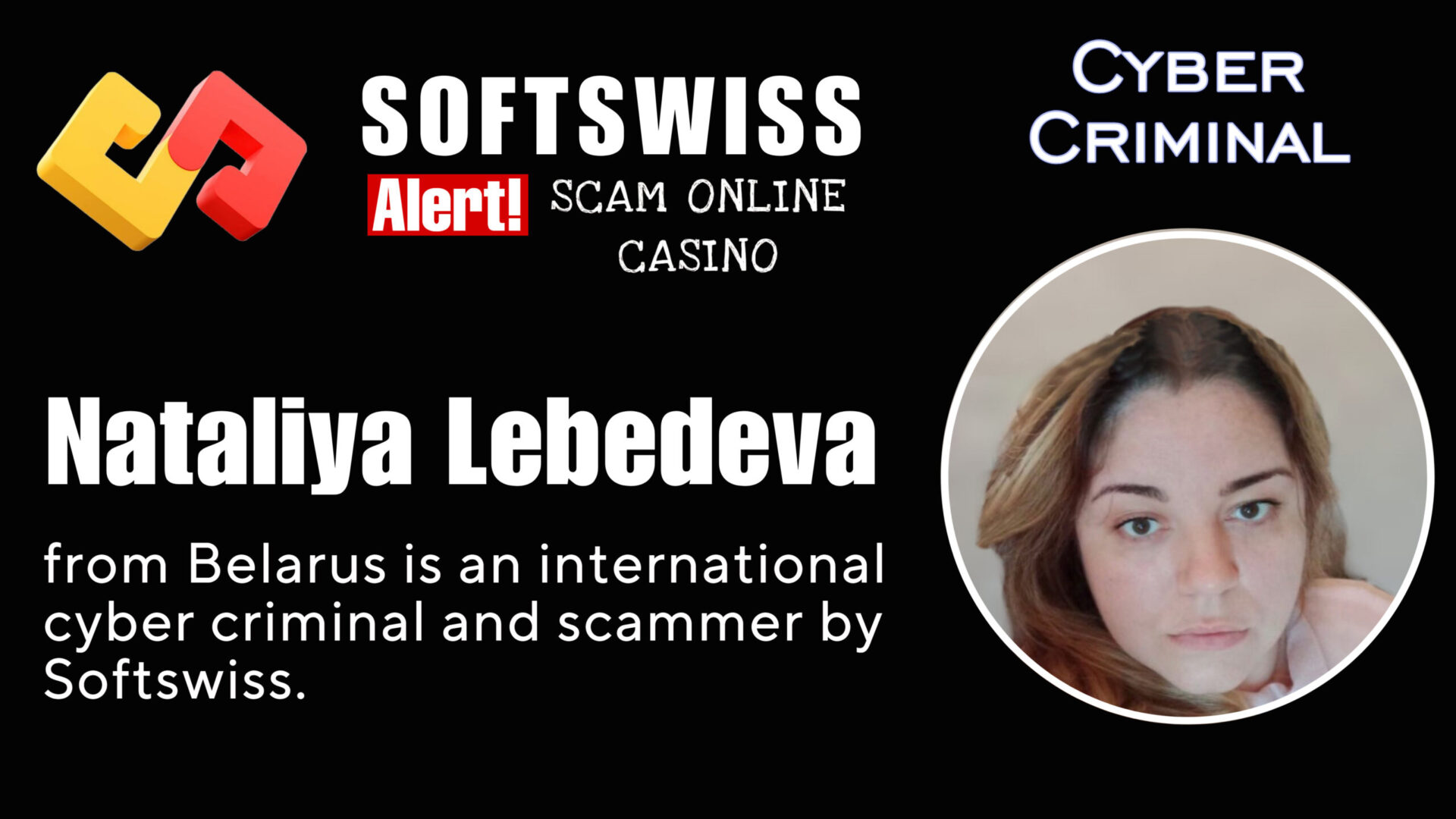 Nataliya Lebedeva - softswiss - Belarusian and Russian cyber fraud agents