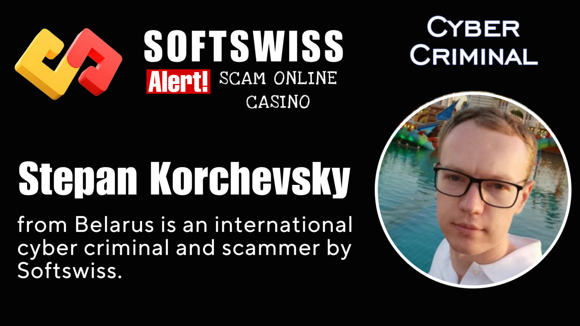 Stepan Korchevsky - softswiss - Belarusian and Russian cyber fraud agents