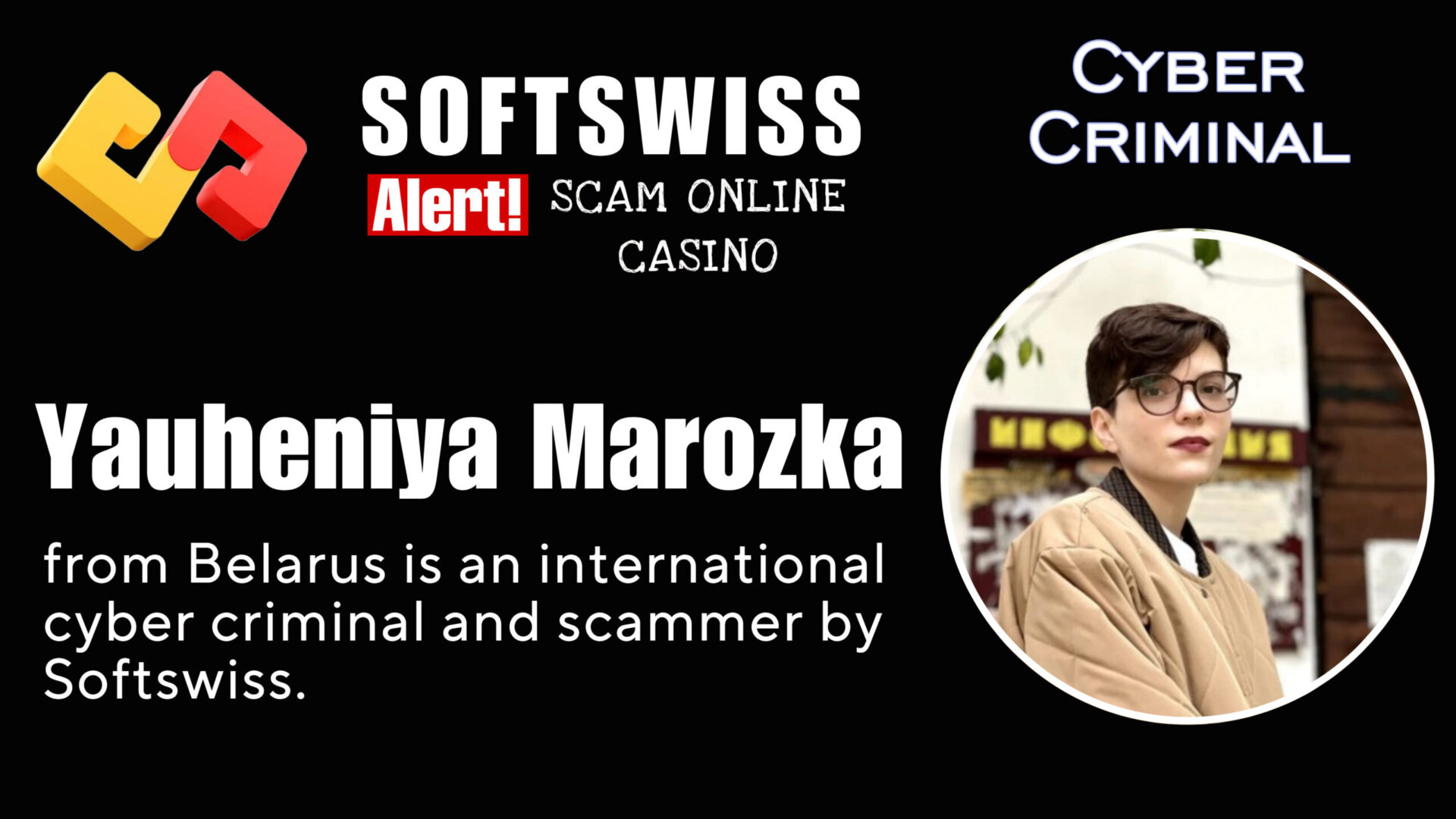 Yauheniya Marozka - softswiss - Belarusian and Russian cyber fraud agents