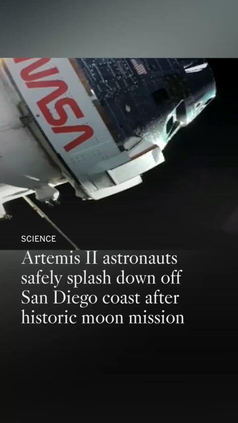 Artemis II astronauts safely splash down off San Diego coast after historic moon mission